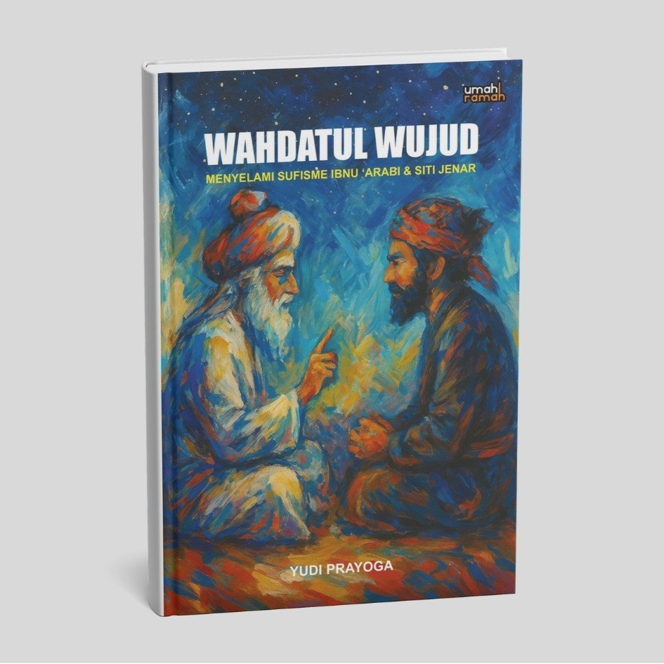 Wahdatul Wujud: Menyelami Sufisme Ibn ‘Arabi dan Siti Jenar